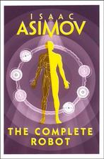 9780008277819 The Complete Robot Isaac Asimov, Boeken, Nieuw, Isaac Asimov, Verzenden