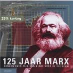 125 jaar Marx 9789052603209, Boeken, Verzenden, Zo goed als nieuw