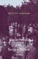 De kinderbarak van Bergen- Belsen | 9789059776203 | VEROLME,, Zo goed als nieuw, VEROLME, Hetty E.
