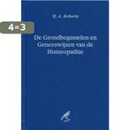 De grondbeginselen en geneeswijze van de homeopathie, Boeken, Verzenden, Zo goed als nieuw, H.A. Roberts