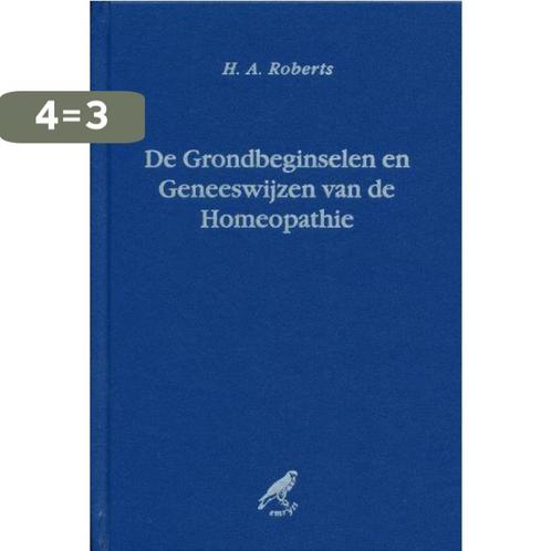 De grondbeginselen en geneeswijze van de homeopathie, Boeken, Wetenschap, Zo goed als nieuw, Verzenden