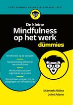De kleine Mindfulness op het werk voor Dummies 9789045353555, Boeken, Gelezen, Shamash Alidina, Juliet Adams, Verzenden