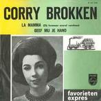 vinyl single 7 inch - Corry Brokken - La Mamma (Zij Kwame..., Cd's en Dvd's, Vinyl Singles, Verzenden, Zo goed als nieuw