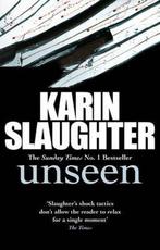 Unseen 9781846059988 Karin Slaughter, Boeken, Overige Boeken, Gelezen, Karin Slaughter, Verzenden