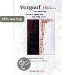 Vergeef me ... 9789023907268, Boeken, Verzenden, Gelezen