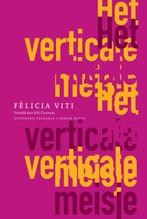 Het verticale meisje / Franse reeks 9789493350281, Boeken, Verzenden, Zo goed als nieuw, Félicia Viti