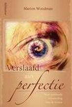 VERSLAAFD AAN PERFECTIE 9789021518800 Woodman, Verzenden, Zo goed als nieuw, Woodman