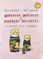 Moedige moeders & dappere dochters 9789021557458, Boeken, Verzenden, Zo goed als nieuw, Lou Niestadt