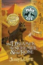 The Dreamer, the Schemer, & the Robe (Amazing Tales of Max &, Verzenden, Zo goed als nieuw, Jenny L Cote