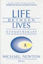 9780738704654 Life Between Lives | Tweedehands, Zo goed als nieuw, Michael Newton, Verzenden