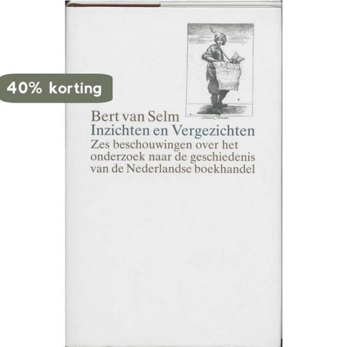 Inzichten en vergezichten 9789070386474 B. van Selm, Boeken, Overige Boeken, Gelezen, Verzenden