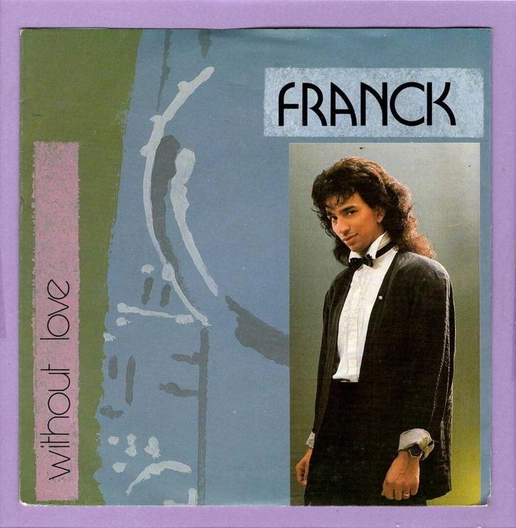Franck – Without Love / Zonder Liefde (1-7-Vinyl-Single), Cd's en Dvd's, Vinyl Singles, Ophalen of Verzenden