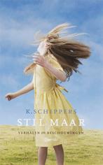 Stil maar 9789021433622 K. Schippers, Verzenden, Zo goed als nieuw, K. Schippers