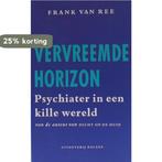 VERVREEMDE HORIZON 9789050182393 F. van Ree, Boeken, Verzenden, Gelezen, F. van Ree