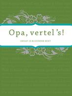 Opa vertel s 9789000303724 Elma van Vliet, Boeken, Verzenden, Zo goed als nieuw, Elma van Vliet