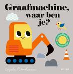 Boek: Graafmachine, waar ben je? - (als nieuw), Boeken, Kinderboeken | Baby's en Peuters, Verzenden, Zo goed als nieuw