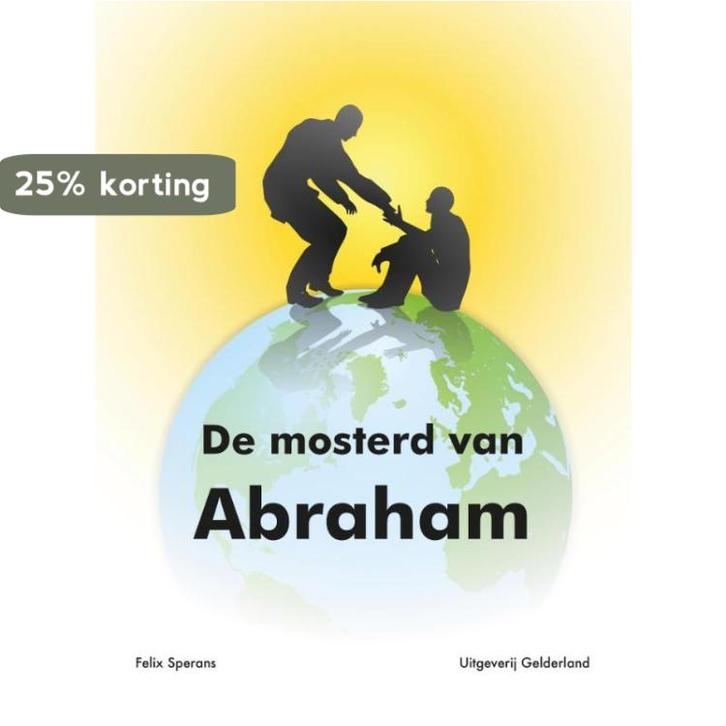 De mosterd van Abraham 9789491826450 Felix Sperans, Boeken, Literatuur, Gelezen, Verzenden