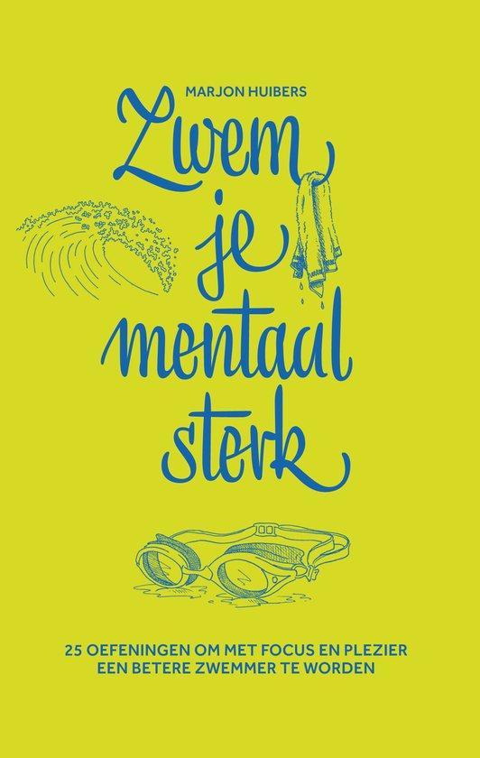 Zwem je mentaal sterk 9789090343372 Marjon Huibers, Boeken, Overige Boeken, Zo goed als nieuw, Verzenden