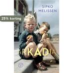 Arkadia 9789028231115 Sipko Melissen, Verzenden, Zo goed als nieuw, Sipko Melissen