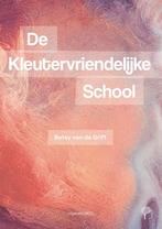 9789079336357 De Kleutervriendelijke School | Tweedehands, Verzenden, Zo goed als nieuw, Betsy van de Grift
