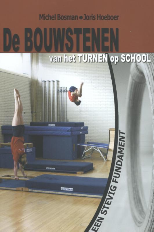 De Bouwstenen van het turnen op school 9789076837239, Boeken, Studieboeken en Cursussen, Zo goed als nieuw, Verzenden