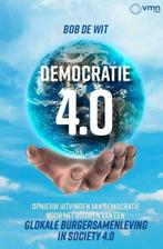 9789462158092 Democratie 4.0 | Tweedehands, Boeken, Verzenden, Zo goed als nieuw, Bob De Wit