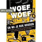 Woef woef, en nou je bek houden 9789491757624 Ad de Jong, Verzenden, Zo goed als nieuw, Ad de Jong