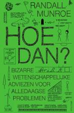 Hoe dan? / XKCD 9789000378739 Randall Munroe, Boeken, Verzenden, Gelezen, Randall Munroe