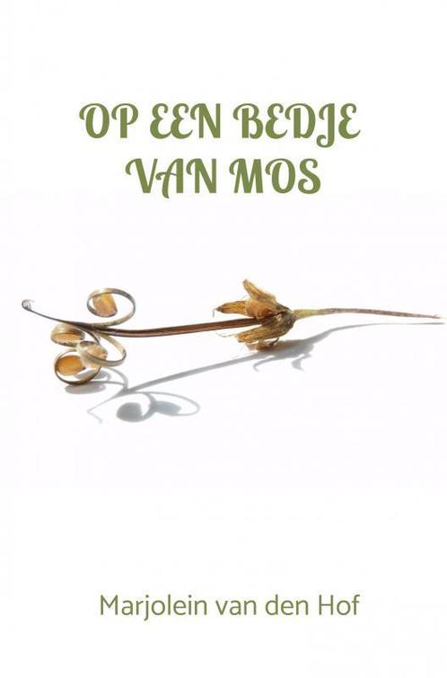 Op een bedje van mos 9789464481112 Marjolein van den Hof, Boeken, Overige Boeken, Zo goed als nieuw, Verzenden