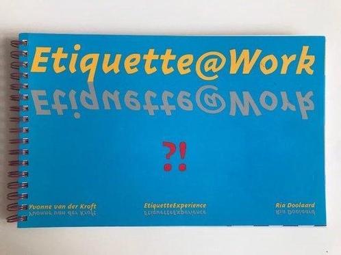 Etiquette@Work 9789082661606 Yvonne van der Kroft, Boeken, Overige Boeken, Gelezen, Verzenden
