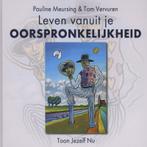 Leven vanuit je oorspronkelijkheid 9789088401053, Verzenden, Gelezen, Tom Vervuren