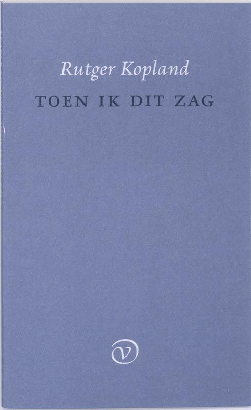 Toen ik dit zag 9789028241084 R. Kopland, Boeken, Overige Boeken, Gelezen, Verzenden