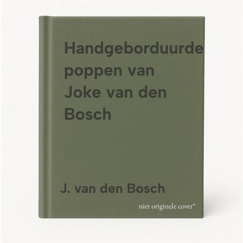 Handgeborduurde poppen van Joke van den Bosch 9789080263024, Boeken, Hobby en Vrije tijd, Gelezen, Verzenden