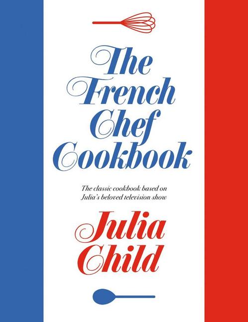 9780593537473 The French Chef Cookbook Julia Child, Boeken, Kookboeken, Nieuw, Verzenden