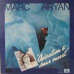 LP gebruikt - Marc Aryan - OpÃ©ration A Coeur Ouvert (B., Zo goed als nieuw, Verzenden