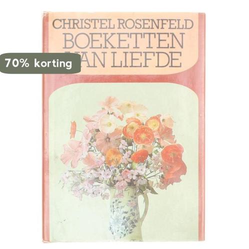 Boeketten van liefde 9789060743799 Rosenfeld, Boeken, Overige Boeken, Gelezen, Verzenden