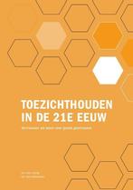 9789085602361 Toezichthouden in de 21e eeuw, Verzenden, Nieuw, Harry Woldendorp