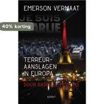 Terreuraanslagen in Europa 9789463381284 Emerson Vermaat, Verzenden, Zo goed als nieuw, Emerson Vermaat