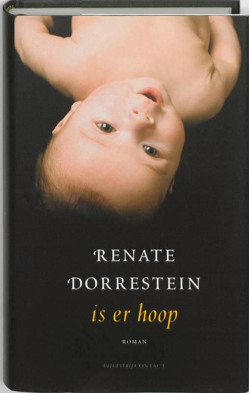 Is er hoop 9789025430436 Renate Dorrestein, Boeken, Romans, Gelezen, Verzenden