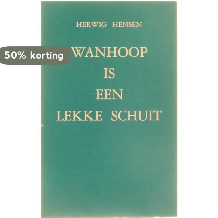 Wanhoop is een lekke schuit 9789026424823 Hensen, Boeken, Overige Boeken, Gelezen, Verzenden