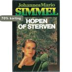 Hopen of sterven 9789022953037 Johannes Mario Simmel, Verzenden, Gelezen, Johannes Mario Simmel