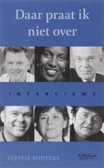 Daar Praat Ik Niet Over. Interviews 9789029079945 S. Kouters, Verzenden, Gelezen, S. Kouters