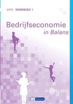 9789462871861 Bedrijfseconomie in Balans VWO Werkboek 1, Boeken, Schoolboeken, Verzenden, Zo goed als nieuw, Sarina van Vlimmeren