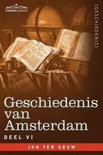 9781616407070 Geschiedenis Van Amsterdam - Deel VI - In Z..., Verzenden, Nieuw, Jan Ter Gouw