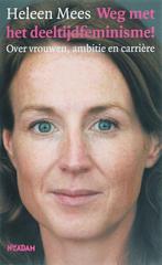 Weg Met Het Deeltijdfeminisme!, Boeken, Ophalen of Verzenden, Nieuw