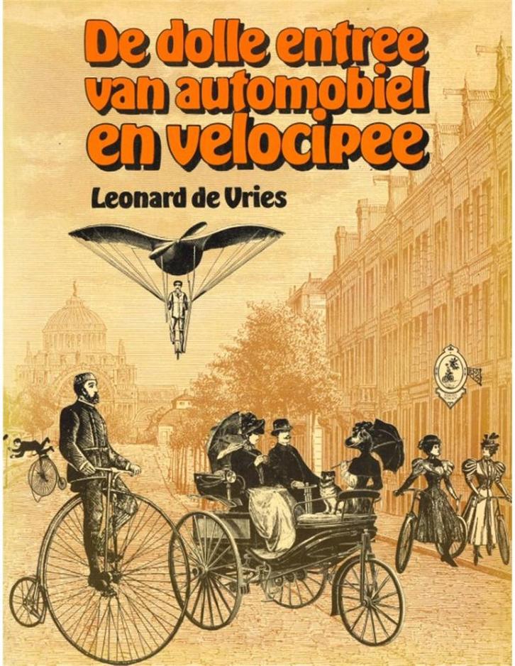 DE DOLLE ENTREE VAN AUTOMOBIEL EN VELOCIPEDE, Boeken, Auto's | Boeken