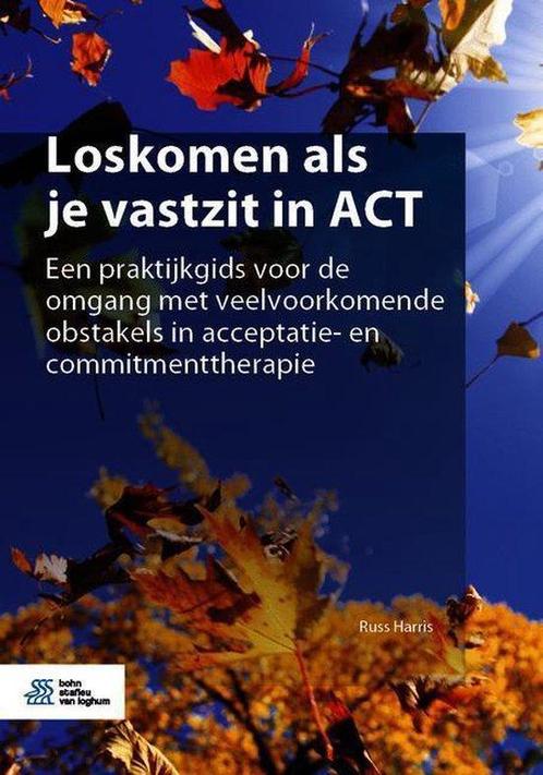 9789036825320 Loskomen als je vastzit in ACT, Boeken, Schoolboeken, Nieuw, Verzenden