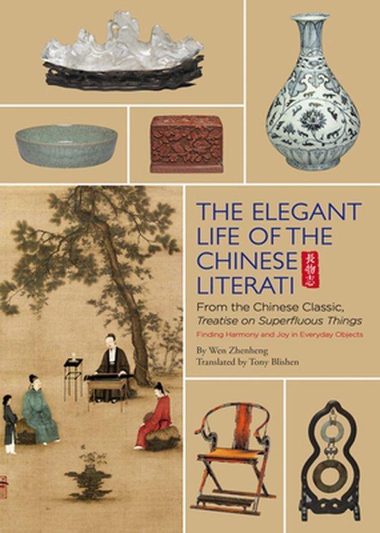The Elegant Life of The Chinese Literati 9781602200395, Boeken, Taal | Engels, Gelezen, Verzenden