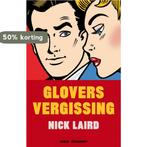 Glovers vergissing 9789029085236 Nick Laird, Boeken, Verzenden, Zo goed als nieuw, Nick Laird