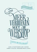 Boek Meer verdienen met je webshop 9789461263582, Boeken, Verzenden, Zo goed als nieuw